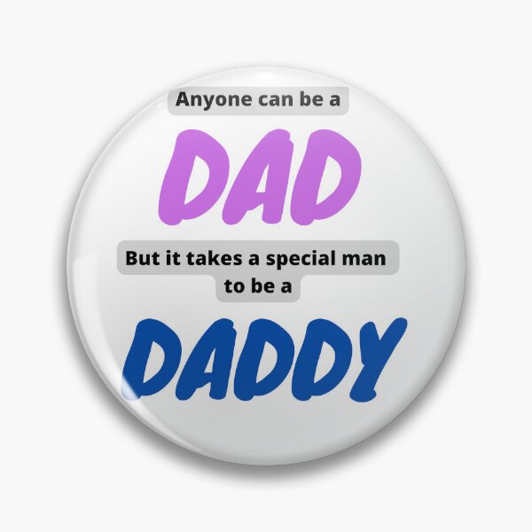 Item preview,  Anyone can be a Dad But it takes a special Man to be a Daddy designed and sold by MindsetDesign.