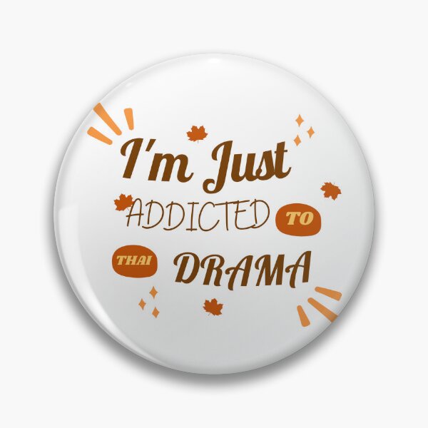 Item preview, I'M JUST ADDICTED TO THAI DRAMA designed and sold by selfesteeem.