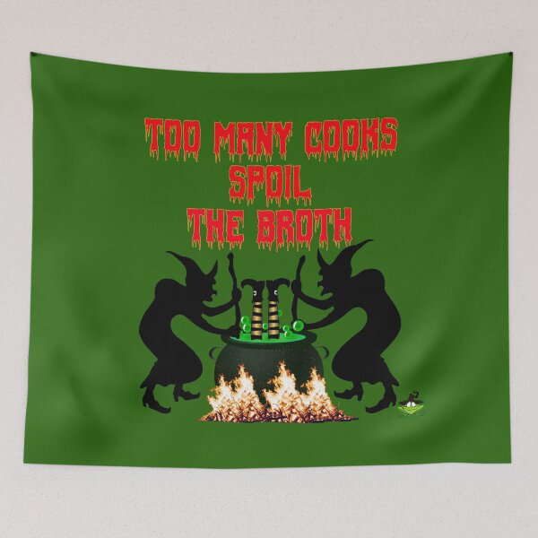 Item preview, Too Many Cooks Spoil the Broth designed and sold by Edpod.