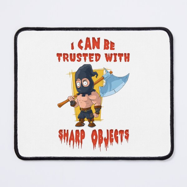 Item preview, I Can Be Trusted With Sharp Objects designed and sold by SerhiiArt.