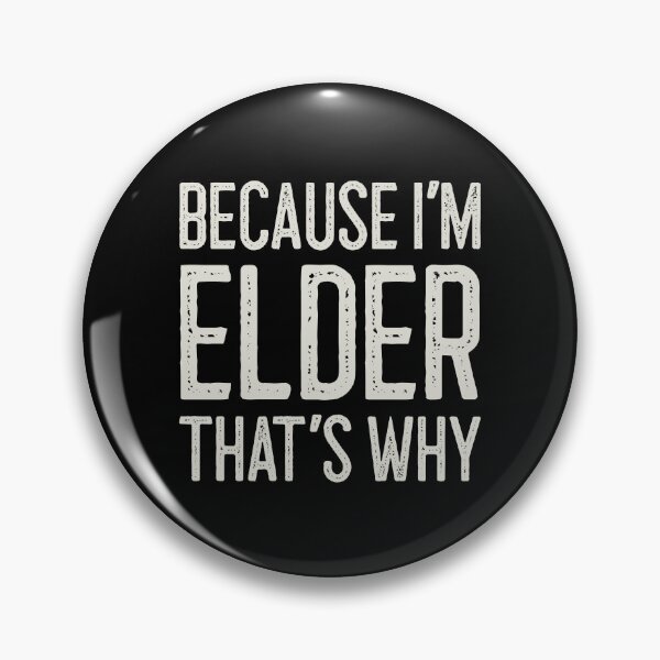 Item preview, Because I’m Elder That’s Why Funny Personalized Name designed and sold by MariosNydras.