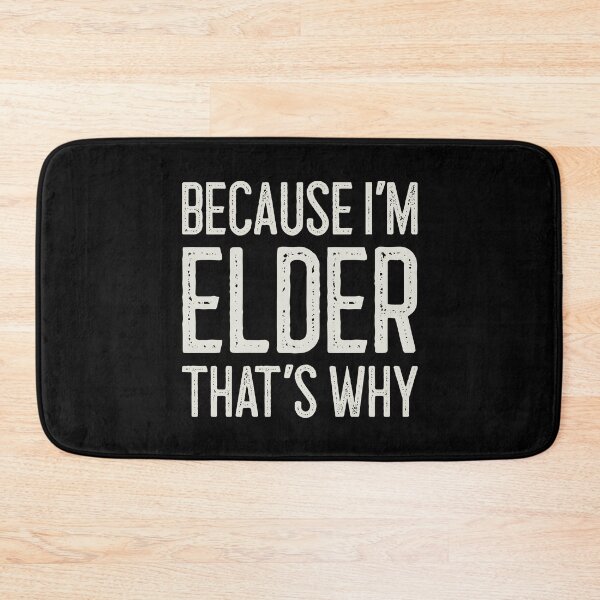 Item preview, Because I’m Elder That’s Why Funny Personalized Name designed and sold by MariosNydras.