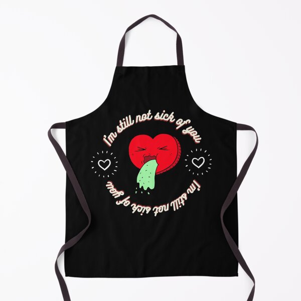 Item preview, I'm still not sick of you valentine gift for lovers designed and sold by catartlady.