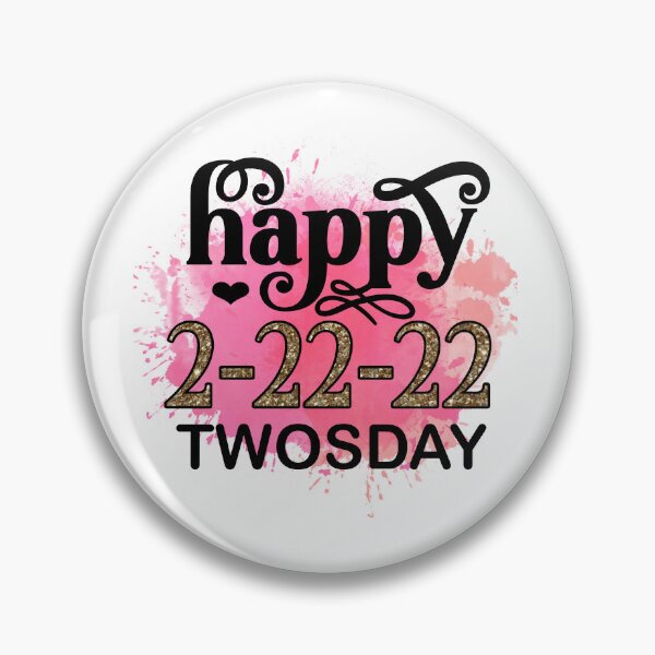 Item preview, Happy 2-22-22 I Twosday Tuesday February 2022 designed and sold by younghopes.