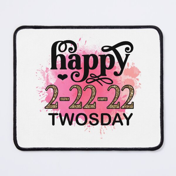 Item preview, Happy 2-22-22 I Twosday Tuesday February 2022 designed and sold by younghopes.
