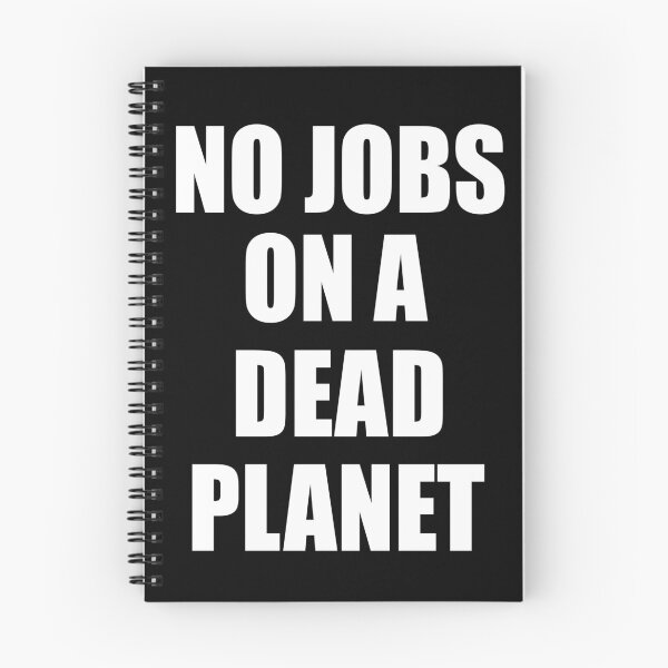 Item preview, No Jobs On A Dead Planet designed and sold by HappyArts90.