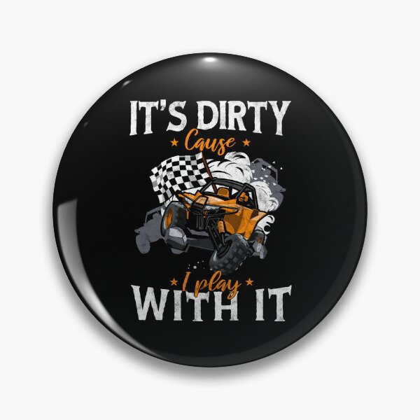 Item preview, It's Dirty Cause I Play With It SXS RZR 4x4 Offroad rider designed and sold by Md safi uddin Nazim.