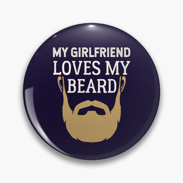 Item preview, My Girlfriend Loves My Beard designed and sold by jaygo.