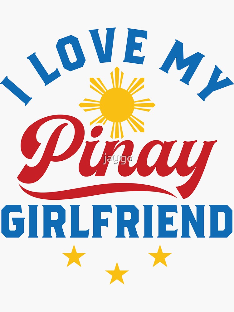 I Love My Pinay Girlfriend Filipina Philippines Sticker By Jaygo