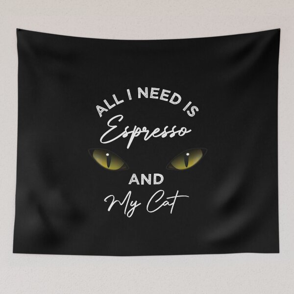 Item preview, All I Need Is Espresso And My Cat designed and sold by medbdj.