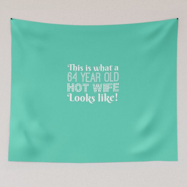 Item preview,  64 Year Old Hot Wife Looks Like  designed and sold by AlwaysAwesome.