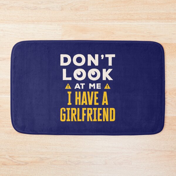 Item preview, Don't Look at Me I Have a Girlfriend designed and sold by jaygo.