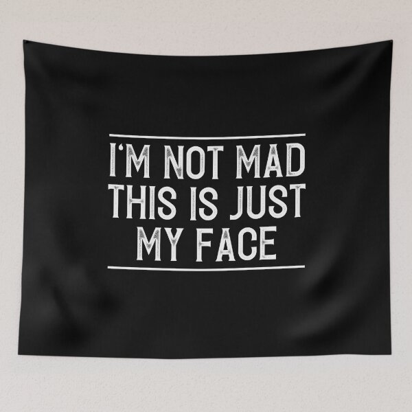 Item preview, I'm not mad this is just my face designed and sold by pnkpopcorn.