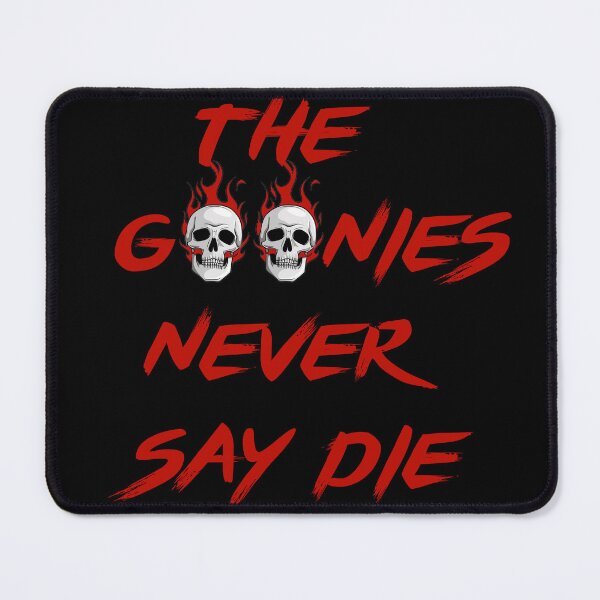 Item preview, inscripción "Los goonies nunca dicen morir" con calavera designed and sold by cuprum13.