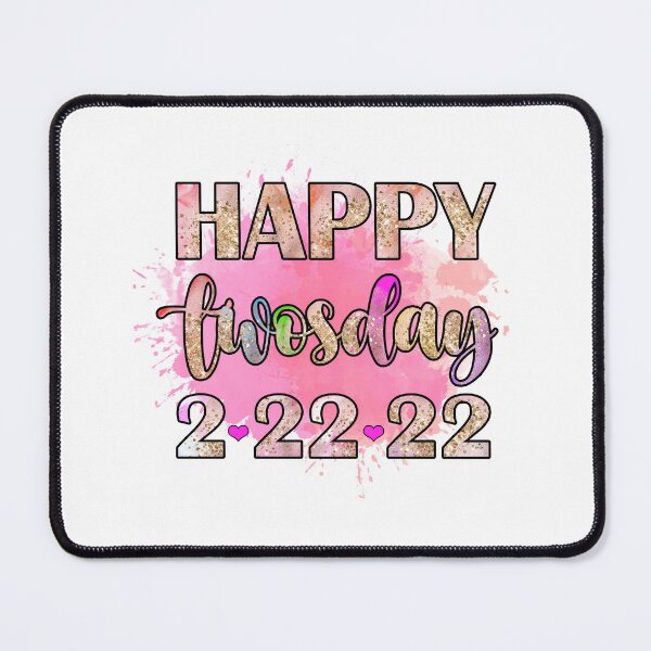 Item preview,  Happy 2-22-22 I Teacher Twosday I Twosday Tuesday February 2022 designed and sold by younghopes.