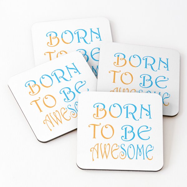Item preview, Born to be Awesome Quote designed and sold by Catalina2202.