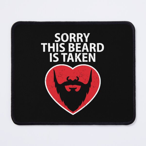 Item preview, Sorry This Beard Is Taken Funny Men Facial Hair Valentine designed and sold by GravitiTees.