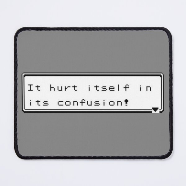 Item preview, It hurt itself in its confusion! designed and sold by Fangirlsleep.