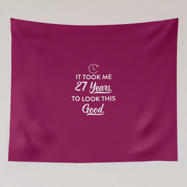 Item preview, Took 27 Years to Look This Good designed and sold by AlwaysAwesome.