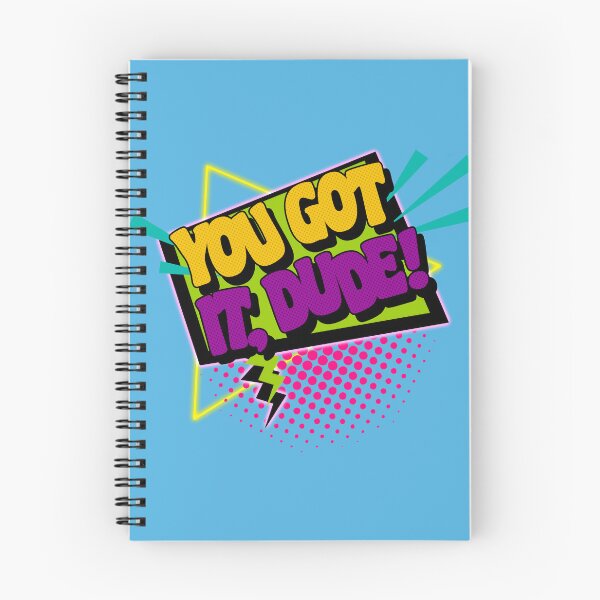 Item preview, You Got It, Dude! designed and sold by ourkid.