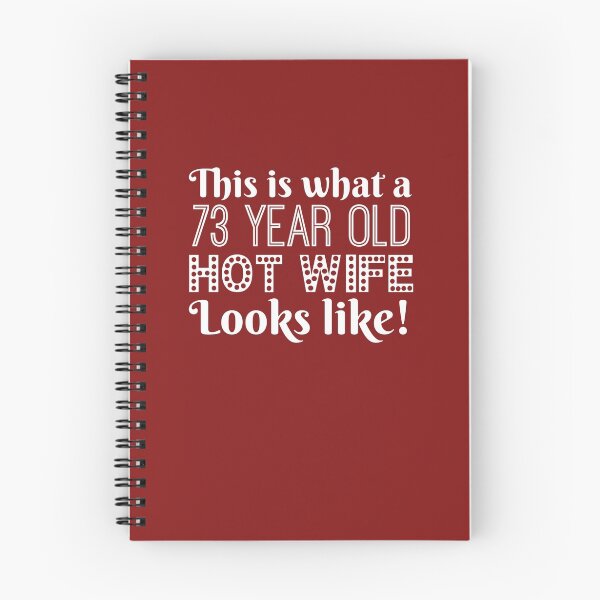 Item preview,  73 Year Old Hot Wife Looks Like designed and sold by AlwaysAwesome.