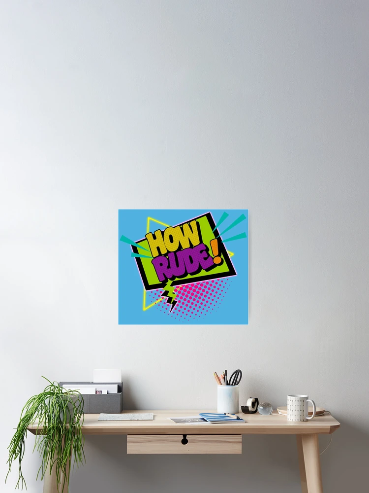 Thumbnail 2 of 3, Poster, How Rude! designed and sold by ourkid.