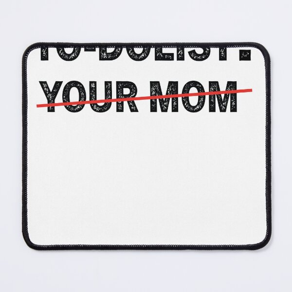 Item preview, Funny To-dolist your mom designed and sold by STORHAMIDO.