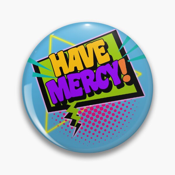 Item preview, Have Mercy! designed and sold by ourkid.
