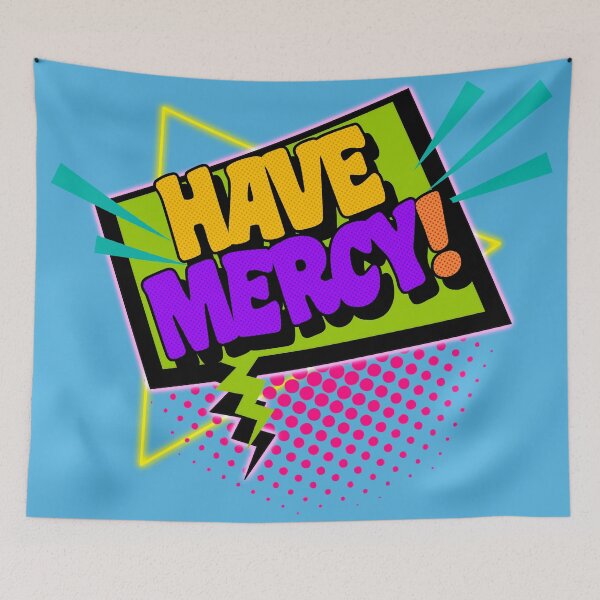Item preview, Have Mercy! designed and sold by ourkid.