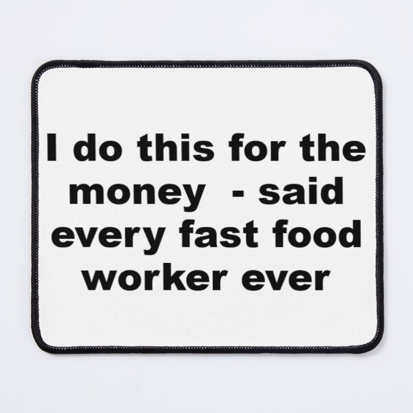 Item preview, Fast Food Worker Humor designed and sold by Sunny-Side-Up-.