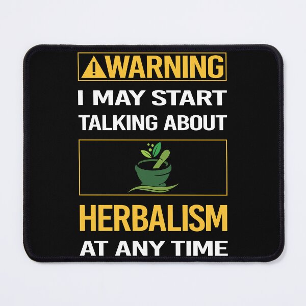 Item preview, Funny Warning Herbalism Herbalist Phytotherapy Herb Herbs Herbal designed and sold by ArydeaNoriega.