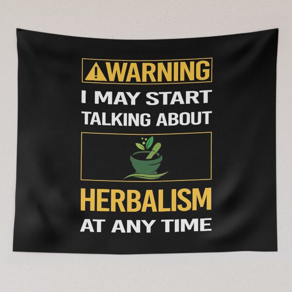 Item preview, Funny Warning Herbalism Herbalist Phytotherapy Herb Herbs Herbal designed and sold by ArydeaNoriega.