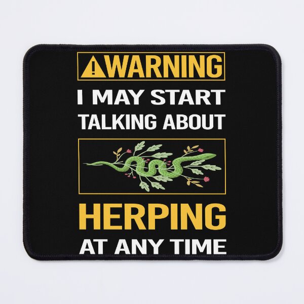Item preview, Funny Warning Herping Herpetologist Herpetology Herp Herps Herper designed and sold by ArydeaNoriega.