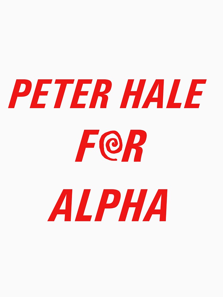 "Peter Hale for Alpha (red text)" T-shirt by sophlw | Redbubble