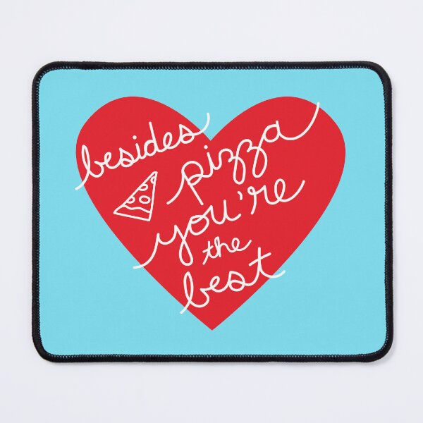 Item preview, Besides Pizza You're The Best (red/blue) designed and sold by Design Minds Boutique.