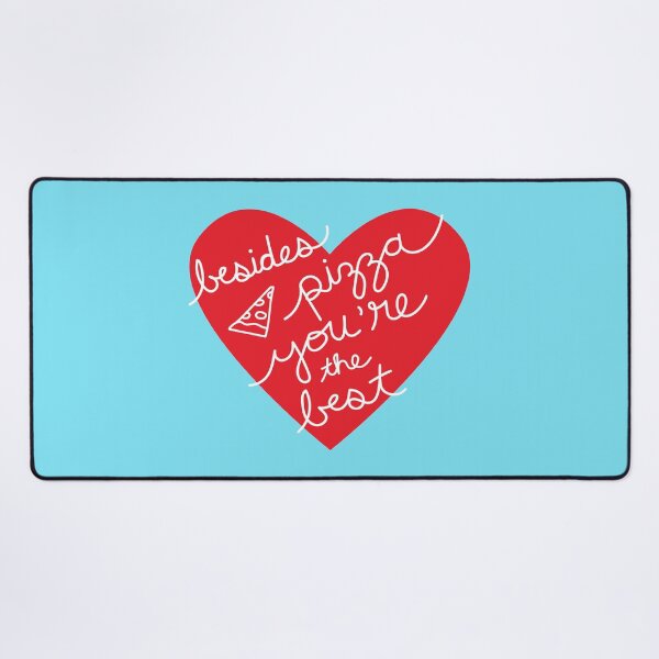 Item preview, Besides Pizza You're The Best (red/blue) designed and sold by Design Minds Boutique.