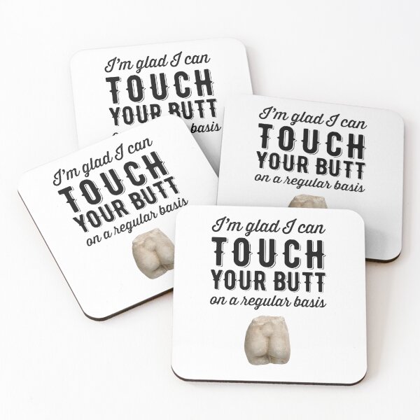 Item preview, IM GLAD I CAN TOUCH YOUR BUTT ON A REGULAR BASIS designed and sold by Valifer.
