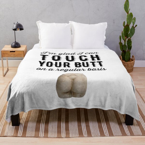 Item preview, IM GLAD I CAN TOUCH YOUR BUTT ON A REGULAR BASIS designed and sold by Valifer.