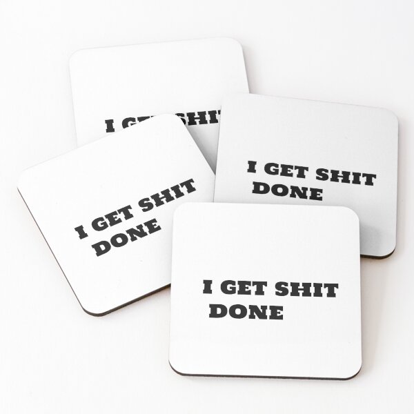 Item preview, i get shit done  designed and sold by sarina G.