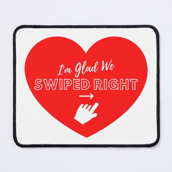 Item preview, I'm Glad We Swiped Right (White) designed and sold by Just-Basic.