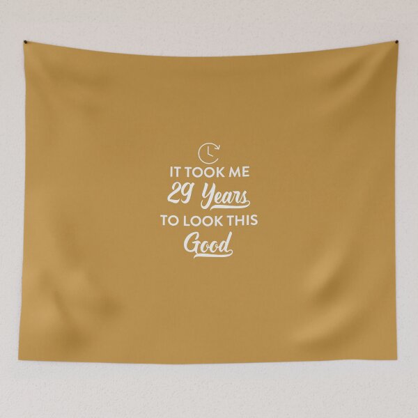Item preview, Took 29 Years to Look This Good designed and sold by AlwaysAwesome.