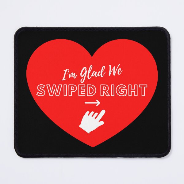 Item preview, I'm Glad We Swiped Right (Black) designed and sold by Just-Basic.