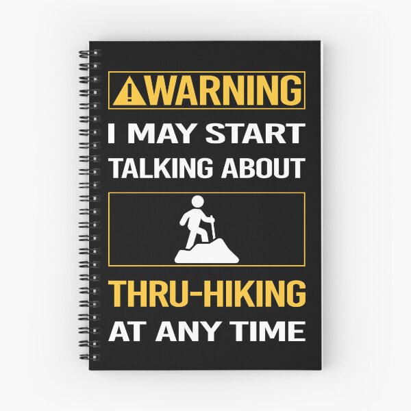 Item preview, Funny Warning Thru-Hiking Thru Hiking Hike Hiker designed and sold by FulviaContreras.