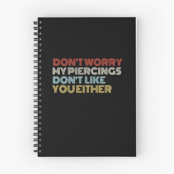 Item preview, Don't Worry My Piercings Don't Like You Either Funny Tattoos Funny designed and sold by dbreeze10.