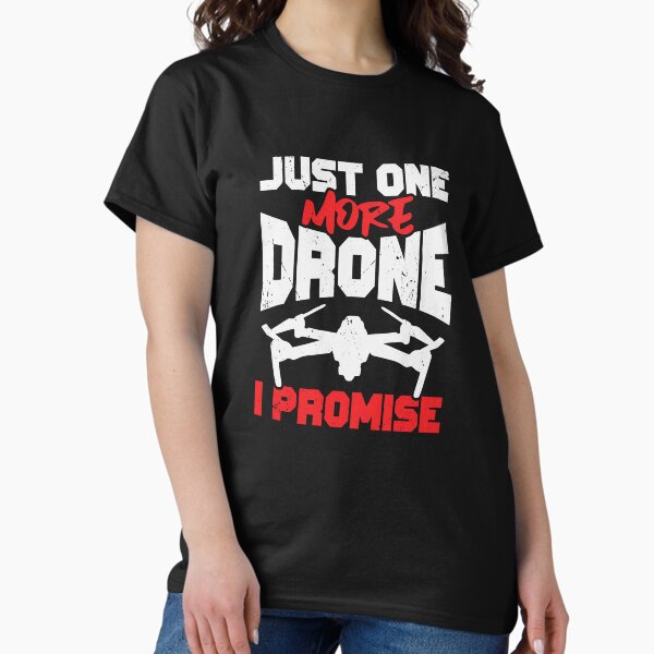 Item preview, Just One More Drone I Promise designed and sold by Marcid95.
