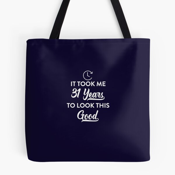 Item preview, Took 31 Years to Look This Good designed and sold by AlwaysAwesome.