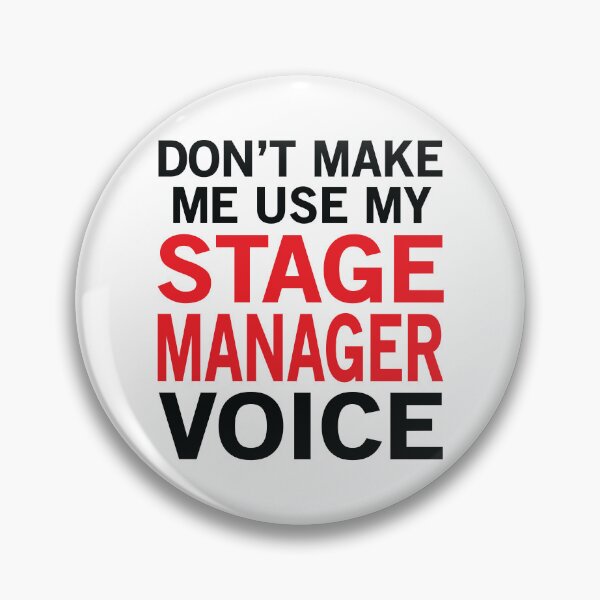 Item preview, Stage Manager Voice Funny Theatre Sayings designed and sold by woodesigner.