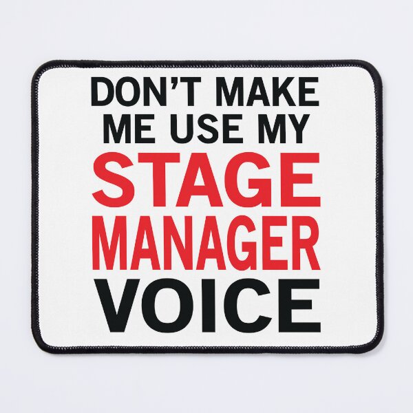 Item preview, Stage Manager Voice Funny Theatre Sayings designed and sold by woodesigner.