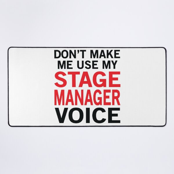 Item preview, Stage Manager Voice Funny Theatre Sayings designed and sold by woodesigner.