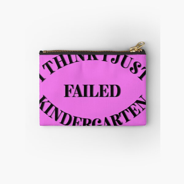 Item preview, I Think I Just Failed  Kindergarten pink designed and sold by Cora Gregory.